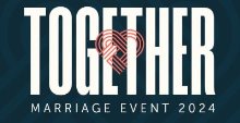 Together Marriage Event Together Marriage Event